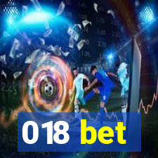 018 bet